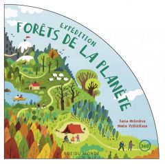 Expédition forêts de la planète - Medvedeva Tania - Vyshinskaya Maria - Serres-Giard