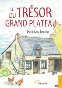 Le Trésor du Grand Plateau - Boumier Dominique