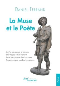 La Muse et le poète - Ferrand Daniel