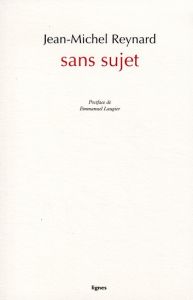 Sans sujet - Reynard Jean-Michel