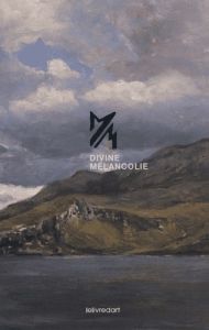 Divine mélancolie - Michiels Marc