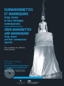 Surmarionnettes et mannequins. Craig, Kantor et leurs héritages contemporains, Edition bilingue fran - Guidicelli Carole