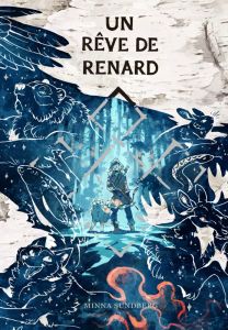 Un Rêve de Renard - Sundberg Minna