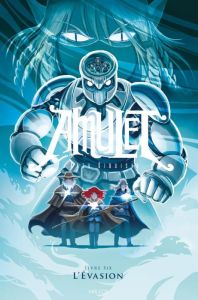 Amulet Tome 6 : L'évasion - Kibuishi Kazu