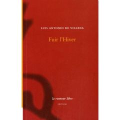 Fuir L'Hiver - Villena Luis-Antonio de - Salager Annie