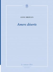 Amers Déserts - Brouan Anne