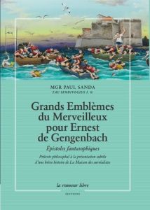 Grands Emblèmes du Merveilleux pour Ernest de Gengenbach - Sanda Paul - Lepetit Patrick