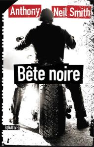 Billy Lafitte. Tome 2, Bête noire - Neil Smith Anthony - Pointeau Fabrice