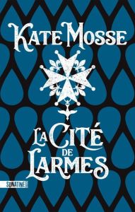 La cité de larmes - Mosse Kate - Nicolas Caroline