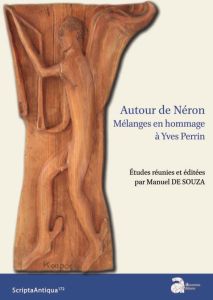 Autour de Néron. Mélanges en hommage à Yves Perrin - Souza Manuel de - Croisille Jean-Michel