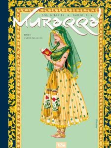 Muraqqa' Tome 1 : Vêtue par le ciel - Ruiz Emilio - Mirallès Ana