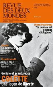 Revue des deux Mondes Février 2023 : Colette, une leçon de liberté - Julia Aurélie