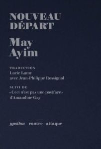 Nouveau départ - Ayim May - Lamy Lucie - Rossignol Jean-Philippe -