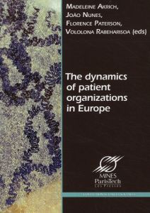 The dynamics of patient organizations in Europe - Akrich Madeleine - Nunes João - Paterson Florence