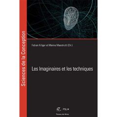 Les imaginaires et les techniques. Textes en français et anglais - Kröger Fabian - Maestrutti Marina