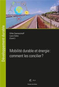 Mobilité durable et énergie : comment les concilier ? - Guerassimoff Gilles - Sobra Laura - Almosni Jérémi