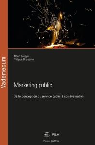 Marketing public. De la conception du service public à son évaluation - Louppe Albert - Dressayre Philippe