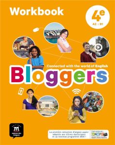 Anglais 4e A2-B1 Bloggers. Workbook, Edition 2017 - Chotard Frédéric - Kerg Bénédicte - Petteni Karen