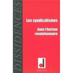 Dissidences N° 12, Novembre 2012 : Les syndicalismes dans l'horizon révolutionnaire - Chambarlhac Vincent - Hamelin David - Poggioli Mor