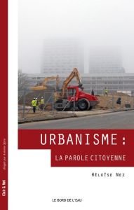 Urbanisme : la parole citoyenne - Nez Héloïse