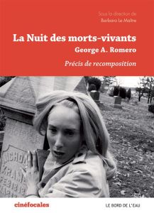 La Nuit des morts-vivants, George Romero. Précis de recomposition - Le Maître Barbara