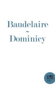 Un mystérieux prince baudelairien. "Une gravure fantastique", poème LXXI des Fleurs du Mal - Dominicy Marc