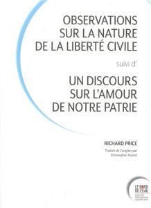 Observations sur la nature de la liberté civile. Suivi de Discours sur l’amour de la patrie - Price Richard - Hamel Christopher