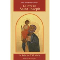 Le livre de Saint Joseph. Le Saint du XXIe siècle - Celeiro Juan-Ramón