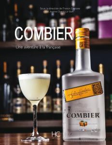 Combier. Une aventure à la française, Edition bilingue français-anglais - Choisne Franck - Duval-Le Goff Jeanne