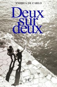 Deux sur deux - De Carlo Andrea - Moiroud Chantal