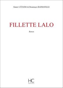 Fillette Lalo - L'Etang Gerry - Batraville Dominique