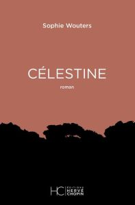 Célestine - Wouters Sophie