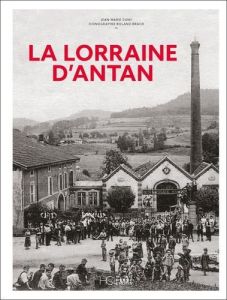 La Lorraine d'Antan - Cuny Jean-Marie