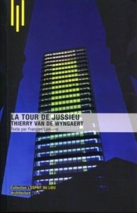 Tour de Jussieu. Thierry Van de Wyngaert - Lamarre François - Van de Wyngaert Thierry - Lelou