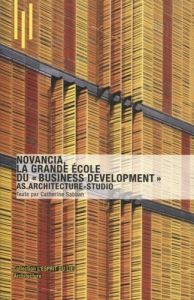 Novancia, la grande école du "business development". AS Architecture-Studio - Sabbah Catherine