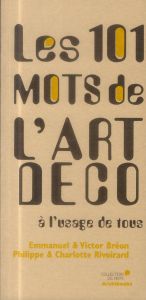 Les 101 mots des arts décoratifs à l'usage de tous - Bréon Emmanuel - Bréon Victor - Rivoirard Philippe