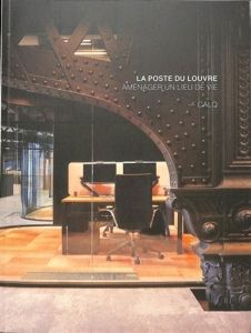 La Poste du Louvre. Aménager un lieu de vie - CALQ, Edition bilingue français-anglais - Calderoni Cléa