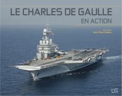 Le Charles de Gaulle en action - Grolleau Henri-Pierre