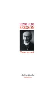 Bergson. Tome 2 - Hude Henri