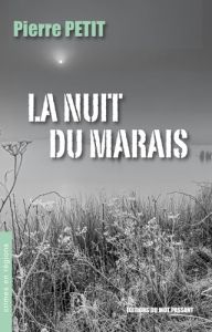 La nuit du marais - Petit Pierre