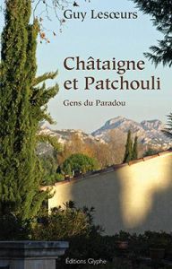 Châtaigne et patchouli - gens du Paradou - Lesoeurs Guy
