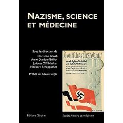 Nazisme, science et médecine - Bonah Christian - Danion-Grilliat Anne - Olff-Nath