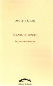 Eclairs de pensée. Ecrits et entretiens - Rodin Auguste