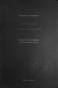 La Clef des songes ou Dialogue avec le bon dieu - Grothendieck Alexandre - Lafforgue Laurent