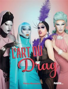 L'Art du drag - Monsoon Patsy