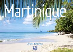 Martinique. Edition bilingue français-anglais - Exbrayat André