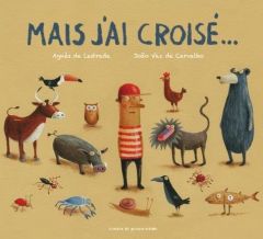 Mais j'ai croisé... - Lestrade Agnès de - Vaz de Carvalho João