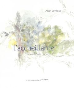 L'accueillante - Lévêque Alain - Jaccottet Anne-Marie