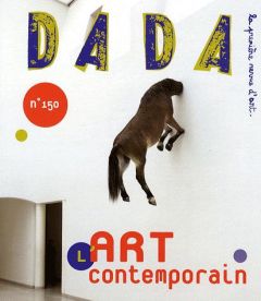 Dada N° 150, Octobre 2009 : L'Art contemporain - Tugaut Elisabeth - Morel Olivier - Renard Alexia -