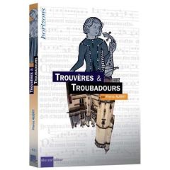 Trouvères & Troubadours - Aubry Pierre - Biojout Jean-Philippe